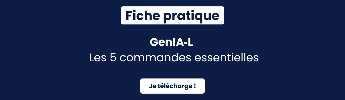 GenIA L : Les 5 commandes essentielles