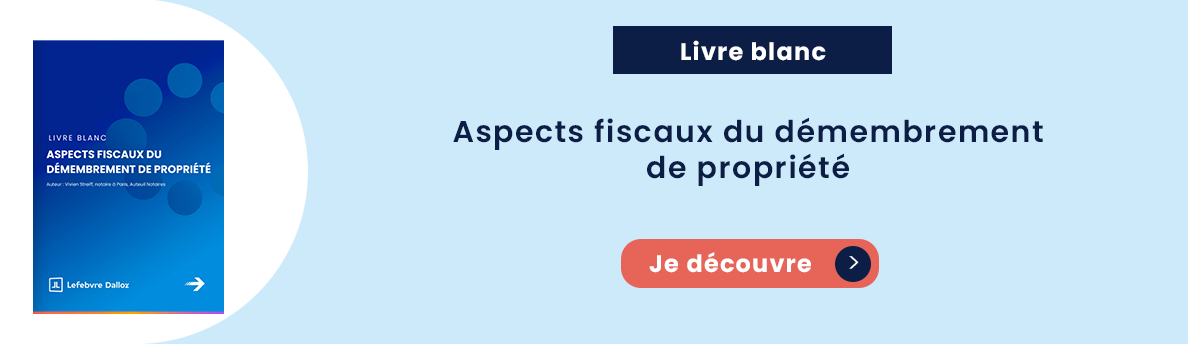 Aspects fiscaux du démembrement de propriété