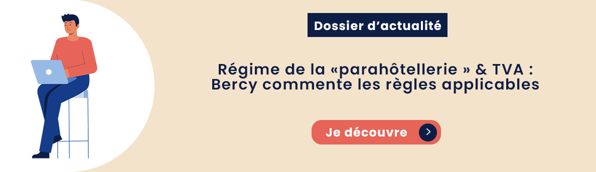 Régime de la «parahôtellerie » & TVA : Bercy commente les règles applicables